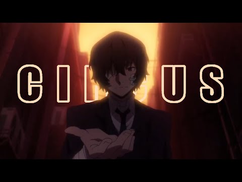 [AMV] Dazai Osamu - Circus