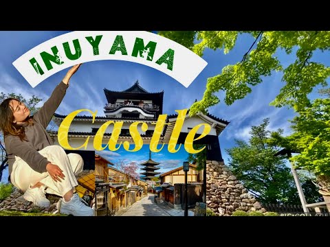 INUYAMA CASTLE/japAnne life and adventure