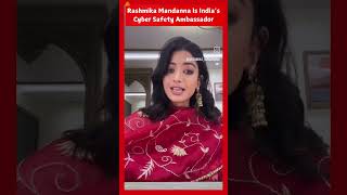 🔥 Rashmika Mandanna is now India’s Cyber Safety Ambassador