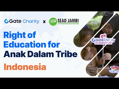 Gate Charity x SEAD Jambi - Right of Education for Anak Dalam Tribe, Indonesia