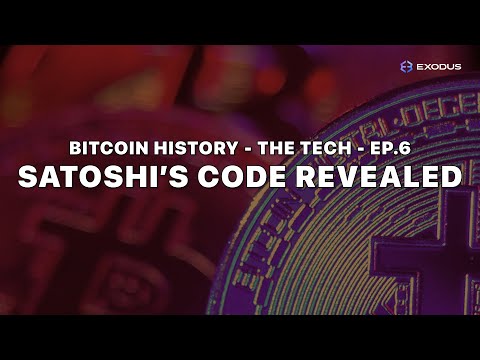 Bitcoin History s1e6: Satoshi’s Code Revealed