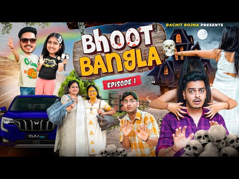 BHOOT BANGLA - The Beginning || Rachit Rojha