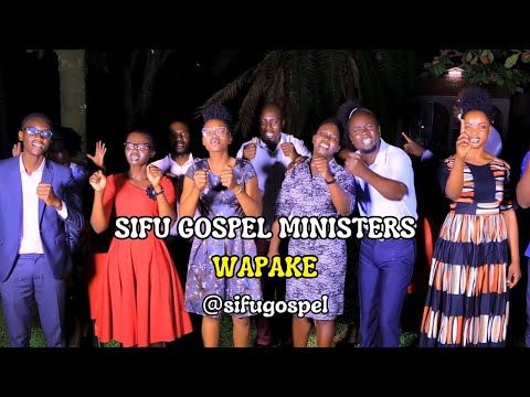 Wapake //Sifu Gospel Ministers //Lyrical Series