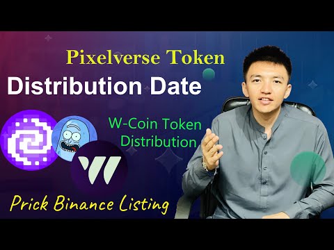 Pixelverse Token Distribution Date | W Coin Token Distribution Update | Prick Binance Listing Update