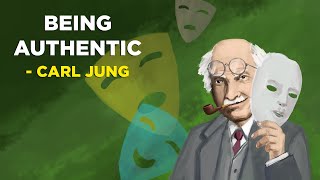 Carl Jung  - How to be Genuinely Authentic (Jungian Philosophy)