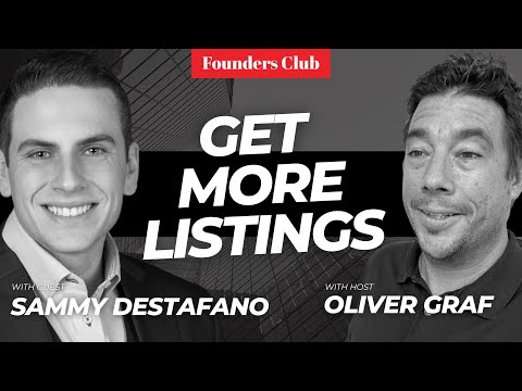 How To Get More Listings | Sammy DeStefano On Selling 30-50 Homes Per Year | Founders Club