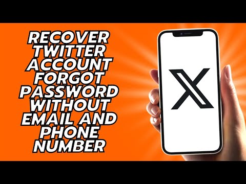 How To Recover Twitter Account Forgot Password Without Email And Phone Number