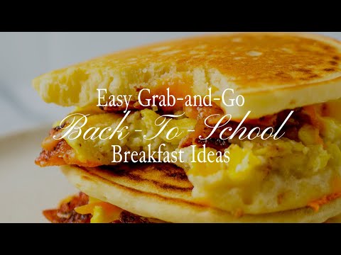 Easy Grab-and-Go Back-to-School Breakfast Ideas