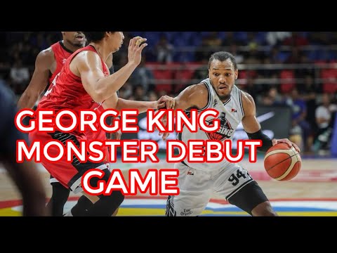 George king monster debut game vs ginebra