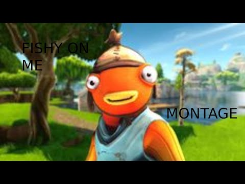 fishy on me montage