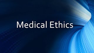 Medical Ethics