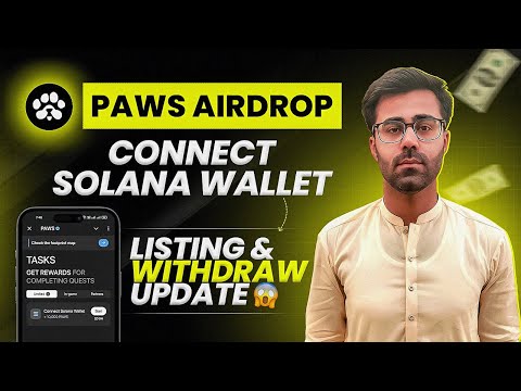 Paws Airdrop Connect Solana Wallet Task || Paws Airdrop Listing & Withdraw Update