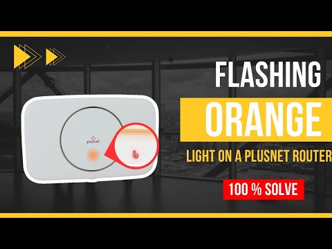 flashing orange light on a Plusnet router