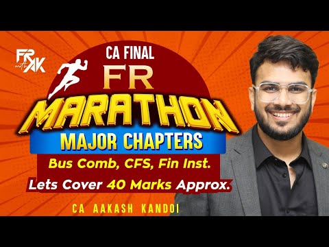 CA Final FR Marathon | Major Big Chapters | Concepts + Imp Questions | CA Aakash Kandoi