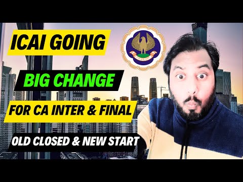 |ICAI Going To Big Change For CA Inter & Final Students| Old Closed & New Start|