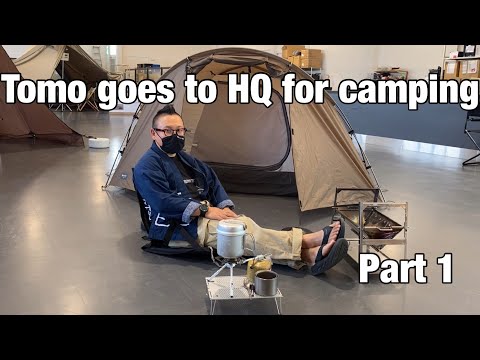 Tomo goes to HQ for camping  Part 1