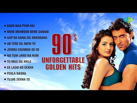 90s Unforgettable Golden Hits | Kaho Naa Pyar Hai | Tu Mile Dil Khile | Pehla Nasha | Tujhe Dekha To