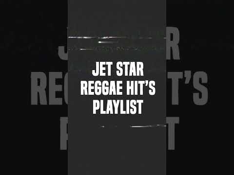 Jet Star Music Reggae Hits Playlist