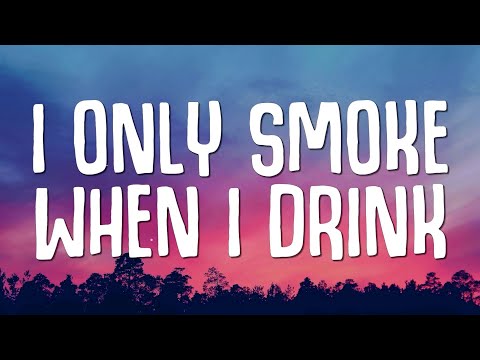 nimino - I Only Smoke When I Drink (Lyrics)