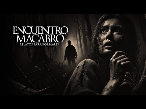 ENCUENTRO MACABRO (RELATOS DE TERROR)