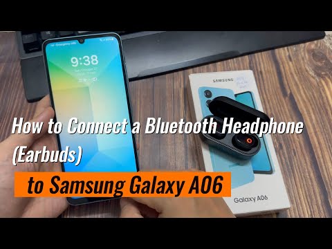 Samsung Galaxy A06: How to Pair and Connect With a Bluetooth Headphone (Earbuds)