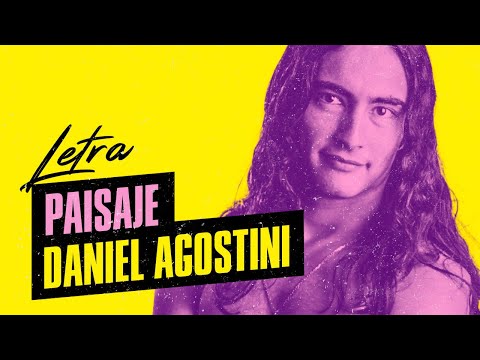 Daniel Agostini │ Paisaje │ Video Lyric