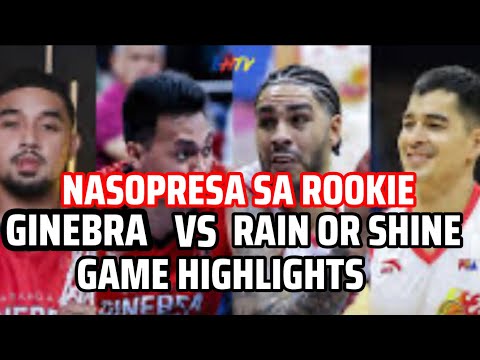 Ginebra vs Rain or shine highlights nasopresa sa rookie