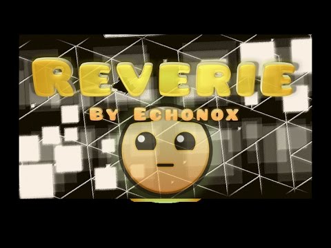 Geometry Dash - Reverie By Echonox (3Coins)