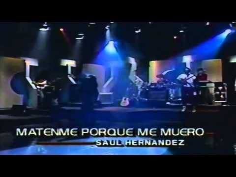 Caifanes - Matenme Porque Me Muero [En Vivo 1992]