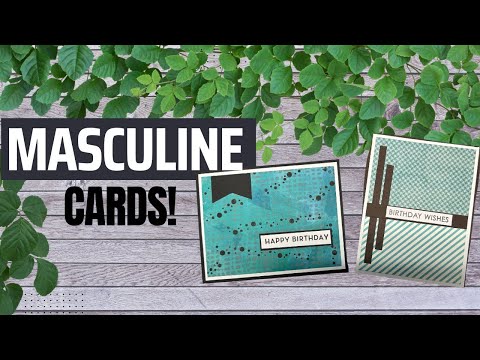 Creating Masculine Cards With Style #malecards #masculinecards