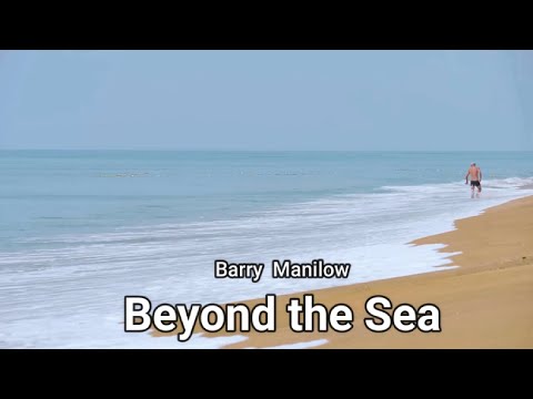 Beyond The Sea (Barry Manilow Lyrics) 歌詞付きの国際音楽,가사가 있는 국제 음악,帶歌詞的國際音樂,musika  lyrics,musik lirik