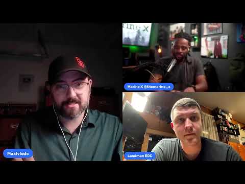 EDC Chat with MaxLvlEDC and Marine X!