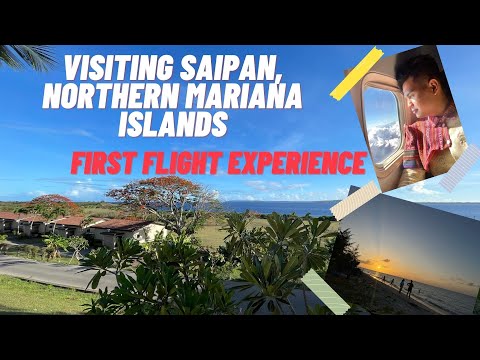 VISITING SAIPAN, NORTHERN MARIANA ISLANDS, USA AND MY FIRST FLIGHT EXPERIENCE!