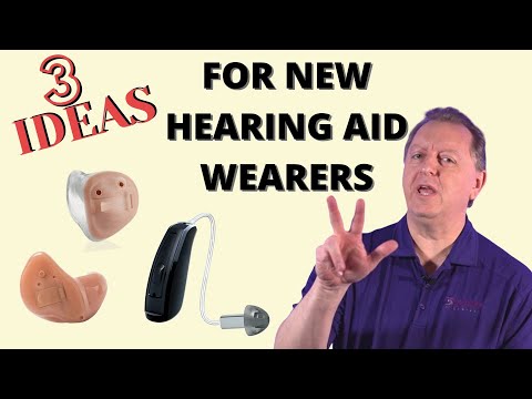 WEARING HEARING AIDS FOR FIRST TIME | New Hearing Aid Wearers | THREE Ideas to Consider