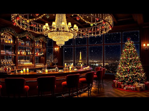 Relaxing Christmas Jazz in Paris Cozy Bar Ambience ~ Smooth Jazz Saxophone Music for Happy Mood