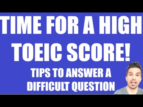 DIFFICULT TOEIC QUESTIONS CAN BE EASY! TIPS TO ANSWER A HARD QUESTION. #toeictips #passtoeic #toeic