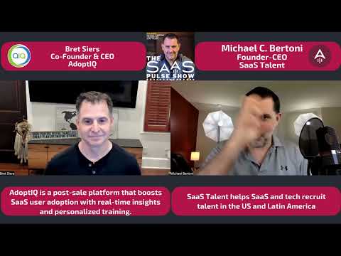 The SaaS Pulse Show - Episode #30 - Bret Siers - Co-Founder & CEO - AdoptIQ