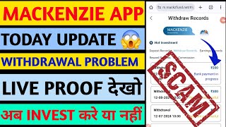 Mackenzie earning app withdrawal problem|Real or fake|Mackenzie earning app bank payment in progress