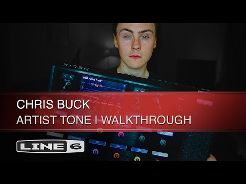 Line 6 | Helix | Chris Buck | Artist Tone Walkthrough