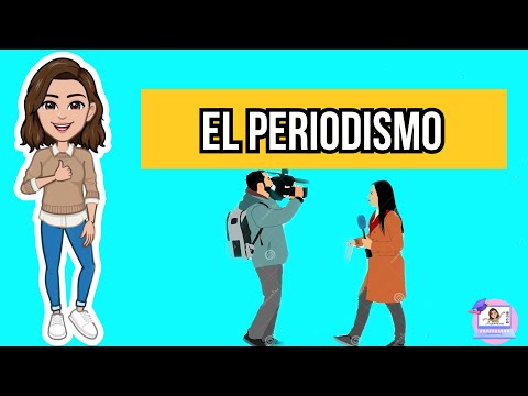 ✅EL PERIODISMO | CARACTERISTICAS,📽️ FUNCION✍🏼 Y TIPOS.