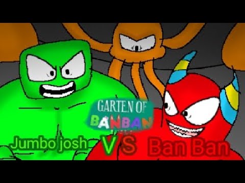 Garten of BanBan (Jumbo josh Vs BanBan)