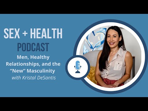 Men, Healthy Relationships, and the “New” Masculinity