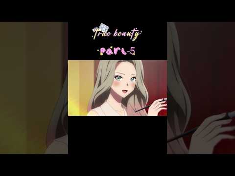 True beauty anime 💅🏻 part-5 #ytshorts #viralvideo #shortvideo #anime