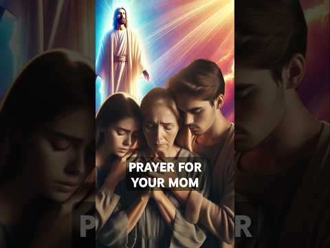 Prayer for Your Mother #christianshorts