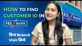 Yes bank ka customer ID kaise pata kare | How to find customer ID in YES Bank | #yesbank