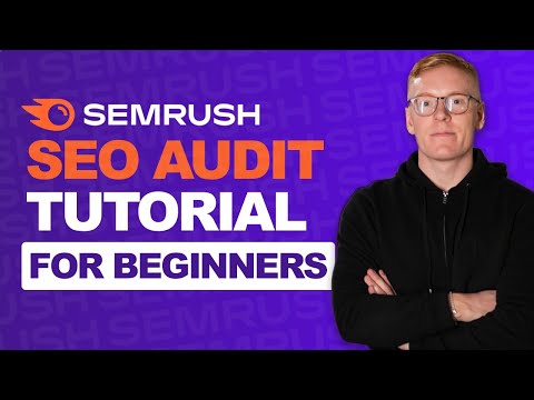 SEMRush SEO Audit Tutorial for 2023 - Perfect for Beginners!