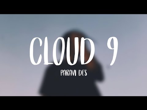 Paravi Des - Cloud 9 (Lyrics)