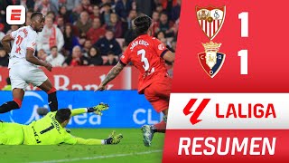 SEVILLA y OSASUNA empatan en DRAMÁTICO FINAL. Osasuna sigue soñando con Europa | Resumen | La Liga