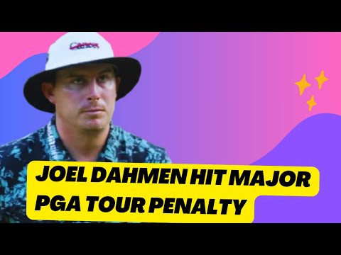 Joel Dahmen Hit with Major PGA Tour Penalty for Clear Rule Violation