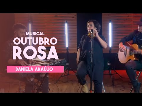 Daniela Araújo - Live Outubro Rosa #TodosPelaVida | #EmCasa e Cante #Comigo